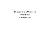 DegreeWorks Notes Manual · BAP Career Exploration – the process of student self-assessment, educating an advisee about the world of work, helping the advisee identify and explore