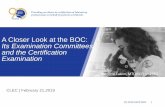 A Closer Look at the BOC: Its Examination Committees and ......Exam Committee Meeting Activities •Review and accept previous meeting minutes •Reports from the Chair of the Committee,
