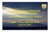 California Mojave Recovery Implementation Team...Updates & Timelines 3. Threats & Recovery Action Rankings 4. Online Recovery Action Proposal Tool 5. Next Steps Colorado Desert Workgroup