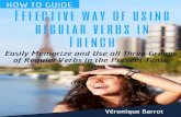 effective way of using verbs in French 1-10 · EFFECTIVE WAY OF USING REGULAR VERBS IN THE PRESENT TENSE EFRENCHTUITIONONLINE.COM HOW TO CONJUGATE -IR VERBS IN FRENCH STEPS TO FOLLOW
