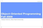 Object-Oriented Programming Fall 2009 · Object-Oriented Programming? “Computer programming that emphasizes the structure of data and their encapsulation with the procedures that