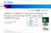 Efficient, Footprint-Free Gene Editing and Single-Cell ... · Efficient, Footprint-Free Gene Editing and Single-Cell Cloning of iPS Cells Using CRISPR/Cas9 June 15, 2017 Liz Quinn,
