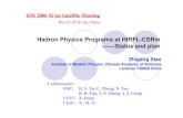 Hadron Physics Programs at HIRFL-CSRm ——Status and planinfo.phys.tsinghua.edu.cn/enpg/Publication/files/QM2006_Zhigang_Xi… · USTC: X. Dong. CIAE: X. M. Li. Content z1 HIRFL-CSR