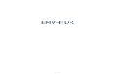 EMV-HDR - e-mediavision€¦ · sources from DVI/VGA/HDMI(non HDCP & Non Audio), YUV, Y/C, CV, HD-SDI /SD-SDI sources via the X-View DPX-E capture modules (optional). The application