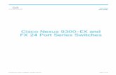 Cisco Nexus 9300-EX and FX 24 Port Series Switches Data Sheet · A single binary image that supports every switch in the Cisco Nexus 9000 series, simplifying image management. The