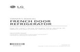 OWNER'S MANUAL FRENCH DOOR REFRIGERATOR€¦ · We have provided many important safety messages in this manual and on your appliance. Always read and follow all safety messages. All