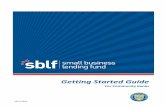 Getting Started Guide - home.treasury.gov · Welcome to the Getting Started Guide for the Small Business Lending Fund. This guidebook is an overview designed specifically for community