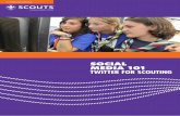 SOCIAL MEDIA 101 TWITTER FOR SCOUTING · Don’t let your Twitter feed go silent once you’ve hit the trail! Schedule tweets in advance by going to tweetdeck.twitter.com. On the