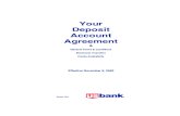 Deposit Account Agreement...3 TERMS APPLICABLE TO ALL ACCOUNTS THIS IS AN AGREEMENT Welcome to U.S. Bank and thank you for opening an account with us. This Agreement provides the general