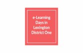 Lexington District One Days in e-Learning · 3/3/2020  · “e-Learning Days allows for the design of several ‘mini-holidays’ within the school calendar, therefore reducing the