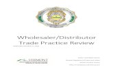 Wholesaler/Distributor Trade Practice Review · Trade Practice History Prior to addressing the current state of Trade Practice issues both nationally and within the State of Vermont,