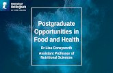 Postgraduate Opportunities in Food and Health · Combines food science with skills in business management Industrial placement or practice relevant research project MSc Food Process