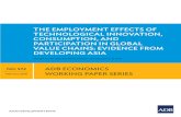 The Employment Effects of Technological Innovation, … · 2019-02-26 · global value chains (GVCs) has been an important part of this success story. In 2016, Asia’s GVC participation,