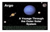 Voyage Through the Outer Solar System Update PB2 Hansen.pdf · (JPL), Tom Spilker (JPL), John Stansberry (UAz), Nathan Strange (JPL), Matt Tiscareno (Cornell) Argo: a New Frontiers