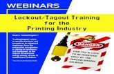 Lockout/Tagout Training for the Printing Industry · The Printing Industry presents A safety presentation on The Control of Hazardous Energy (Lockout/Tagout) An Occupational Safety