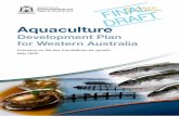 Development Plan for Western Australia...Aquaculture Development Plan – Call for comment Government’s commitment to develop a State Aquaculture Strategy is being fulfilled through
