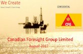 We Create - Canadian Foresight Group Ltd. … · 2012. He held previous directorships with Abenteuer Resources Ltd., Stealth Ventures Ltd., Zapata Capital Inc., Director and President