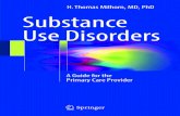 H. Thomas Milhorn, MD, PhD Substance Use Disordersdownload.e-bookshelf.de/download/0010/4044/96/L-G... · tions of substance dependence, and Chap. 3 covers the pharmacology of addictive
