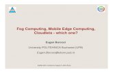 Fog Computing, Mobile Edge Computing, Cloudlets - …...Internet and Telecom convergence → Integrated networks: Future Internet Novel services, applications and communication paradigms