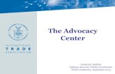 The Advocacy Center · Advocacy Process Advantages continued •Appropriate advocacy strategy is created to help company be successful •The message and medium of advocacy is coordinated