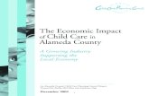 The Economic Impact Child Care in Alameda County · child care, and the loss of these parents in the workforce would severely threaten Alameda County’s economic viability. Child