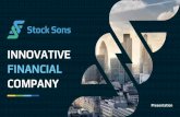 INNOVATIVE FINANCIAL COMPANY · business and new technologies, the company annually increases its performance in the ﬁnancial markets, thereby bringing StockSons to ﬁnancial stability