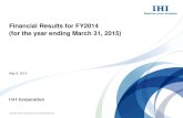 Financial Results for FY2014 (for the year ending March 31 ... · Cash Flows . 11 (In billion yen) 1. Consolidated Results for FY2014 . FY2013 FY2014 Change. Operating activities