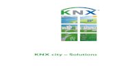 KNX city – Solutionsknx.fi/doc/esitteet/KNX-city-Solutions.pdfa KNX room temperature controller (Gira) connected to the system, the request is transmitted to both the valve actuator