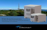 TSI Enclosures - Vikinorvikinor.com/onewebmedia/TSI - Outdoor Telecom Enclosure_E1606_1.pdf · mul7-grommet MC 25. VENTILATION/COOLING: A wide variety of climate control solu7ons