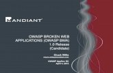 OWASP BROKEN WEB APPLICATIONS (OWASP BWA) 1.0 Release ... · Project distributes a Virtual Machine in VMware format Compatible with no-cost VMware Player and VMware Server (and VMware