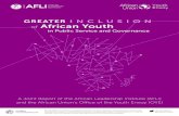 GREATER INCLUSION of African Youth...5 The “Greater Inclusion of African Youth in Public Service and Governance” report is the result of a collaboration between Project Pakati,