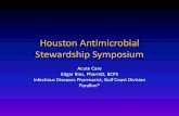 Houston Antimicrobial Stewardship Symposium · •Alignment with company goals and national PCAST direction ... •Data sharing and benchmarking –CDC NHSN AUR –Point prevalence