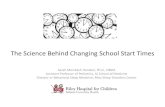 The Science Behind Changing School Start Times · 2020-05-14 · School Start Times: Key Findings •Later school start times result in increased nocturnal sleep, ranging 45 min.