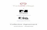 Collective Agreement...This collective agreement shall cover all full and part–time employees (that are members of, or become members of the NZNO or E Tu) employed by The Care Village