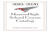 MonroeHigh School Course Catalog · 2019-12-19 · 5. Agri-Science, Integrated Science or Biology 6. 9th Grade Academy or PE 7. Health or Elective 8. Elective Grade 9 2nd Semester