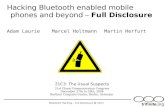 Hacking Bluetooth enabled mobile phones and beyond – Full … · 2016-11-23 · Bluetooth Hacking – Full Disclosure @ 21C3 Hacking Bluetooth enabled mobile phones and beyond –