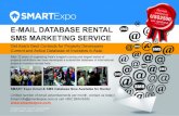 E-MAIL DATABASE RENTAL SMS MARKETING SERVICE · 2016-03-03 · 1 E-MAIL DATABASE RENTAL SMS MARKETING SERVICE Get Asia's Best Contacts for Property Developers Current and Active Database