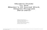 Student Guide To The Master's Of Social Work …Student Guide To The Master's Of Social Work Degree Program 2012-2013* *This Guide and the degree requirements apply only to those students