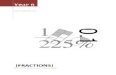 Year 6 1 1.pdf · Year 6 [FRACTIONS] 1 225% 0. 1 4 Fractions | Equivalent Fractions Simplify the fractions below to make the numbers as small as you possibly can. Remember: do the