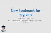New treatments for migraine...Migraine (CM)? Botulinum toxin injection treatments every 3 months had been the only FDA approved treatment in CM from 2010 to 2017 Data from the clinical