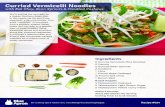 Curried Vermicelli Noodles...Jan 12, 2015  · Ingredients Recipe #524 We’re putting our own spin on a classic Southern Asian dish. In this hearty stir-fry, you’ll use vermicelli,