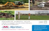Pipeline safety and · * Pipeline Inspection, Protection, Enforcement, and Safety Act of 2006 (Section 2) How to recognize the location of a pipeline Markers are located in the pipeline
