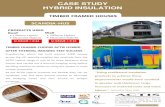 CASE STUDY HYBRID INSULATION...CASE STUDY HYBRID INSULATION TIMBER FRAMED HOUSES “Using traditional insulation products to achieve these improvements would have resulted in greater