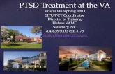 PTSD Treatment at the VA - nciom.orgnciom.org/wp-content/uploads/2017/07/Humphries_10-16-15.pdf · PTSD Treatment at the VA Kristin Humphrey, PhD SIPU/PCT Coordinator Director of