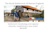 The Rural Settlement of Roman England · 2015-04-23 · rural settlements up to end 2014 2523 individual settlements. Relative density of Roman rural settlement. 1920 Farms Def ed