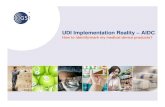 UDI Implementation Reality – AIDC Implementation reality.pdf · Johnson & Johnson GS1 GO Staff Chuck Biss Senior Director, AIDC Healthcare UDI Implementation Reality …How to identify/mark