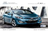 BORN IN GERMANY. BUILT IN EUROPE....ThE NEw qUALITY sTANdARd. Introducing the new generation hyundai i30. Designed and built in Europe to deliver quality levels beyond its class and