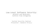 Low‐Level Software Security · ‣ So why not just fix all software? ‣ Fixing software is difficult, costly, and error‐prone ‣ It is hard even to specify what “correct”