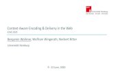 ICWE 2020: Context-Aware Encoding & Delivery in the Web · 9 - 12 June, 2020 Universität Hamburg Context-Aware Encoding & Delivery in the Web ICWE 2020 Benjamin Wollmer, Wolfram
