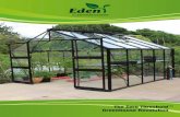 The Zero Threshold Greenhouse Revolution...brochure and visit your nearest dealer to see the quality Eden Greenhouse range yourself. Model Size Length Width Eaves Ridge Door Roof vents